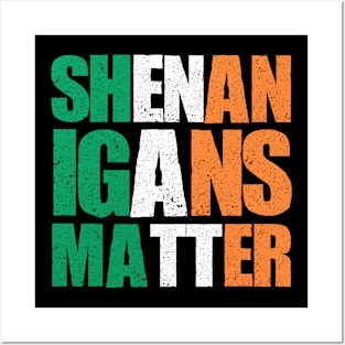 Shenanigans Matter Funny St. Patrick's T shirt Posters and Art